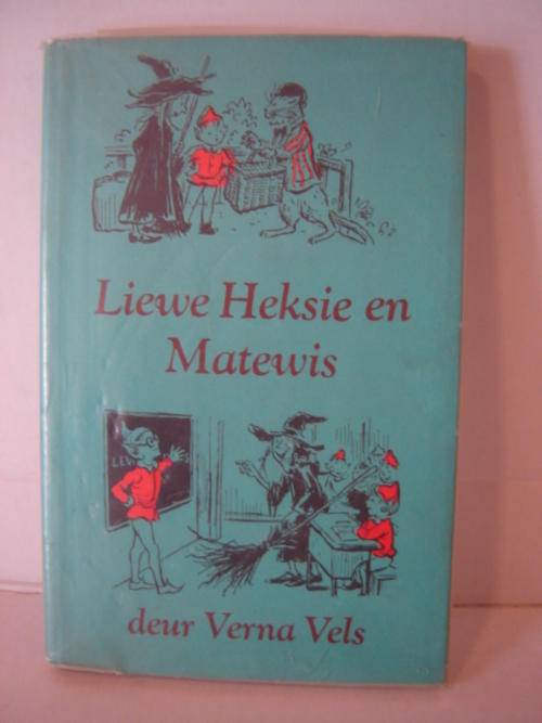 Liewe Heksie en Matewis deur Verna Vels