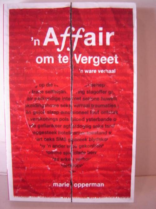 'n Affair om te Vergeet 'n Ware Verhaal  Marie Opperman