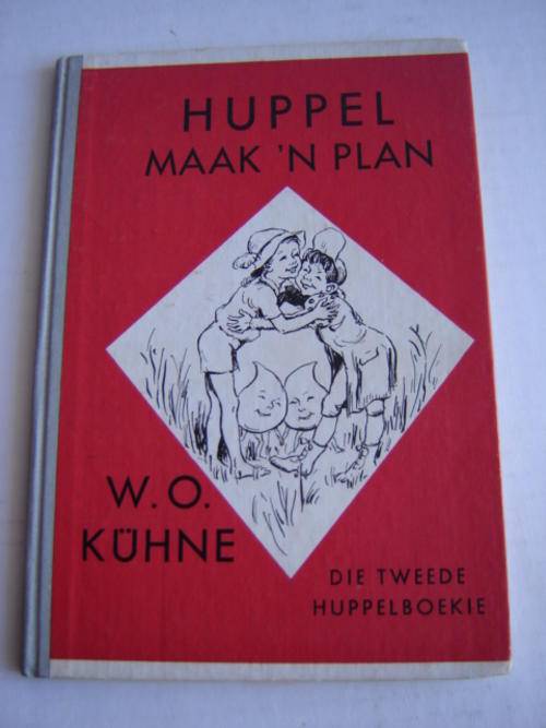 Huppel maak 'n Plan Die tweede boekie  WO Kuhne