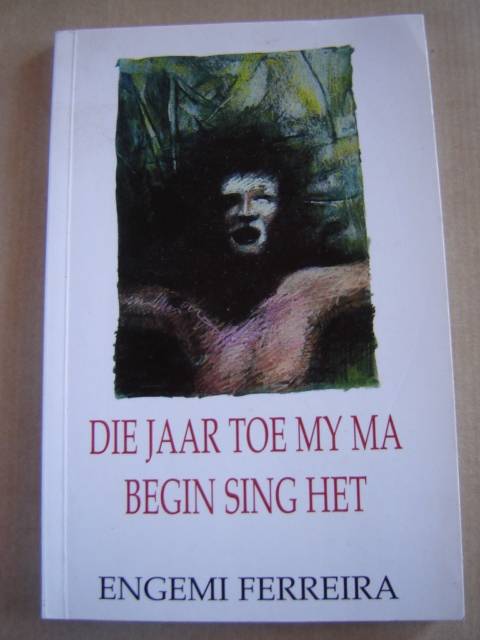 Die jaar toe my ma begin sing het deur Engemi Ferreira