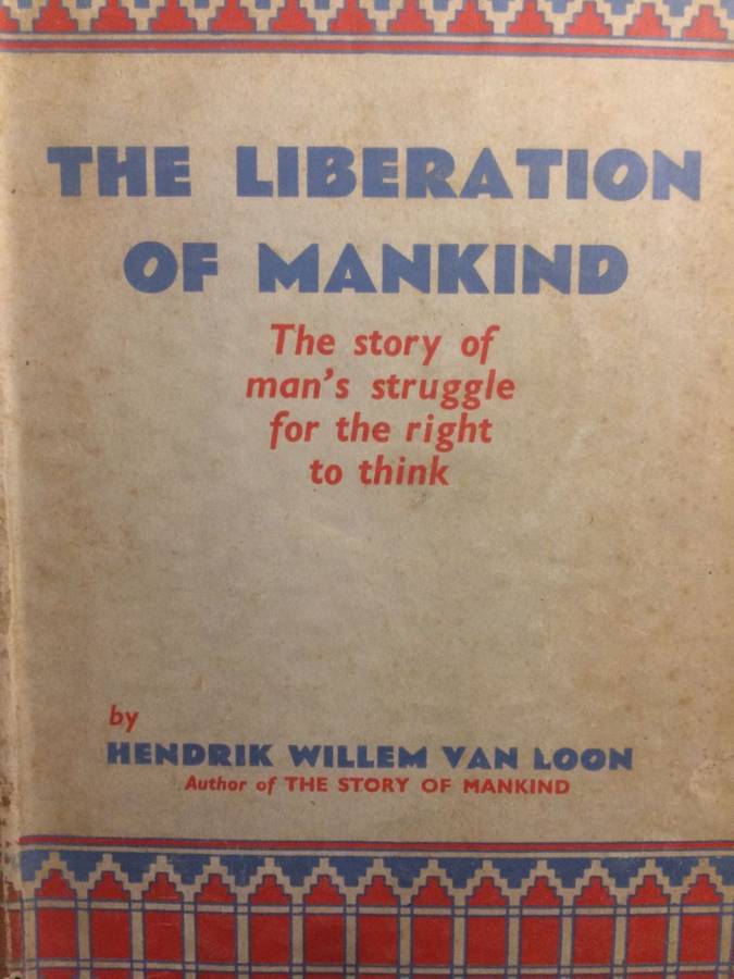 The Liberation of Mankind: Man's Struggle for the Right to Think - Hendrik Willem Van Loon