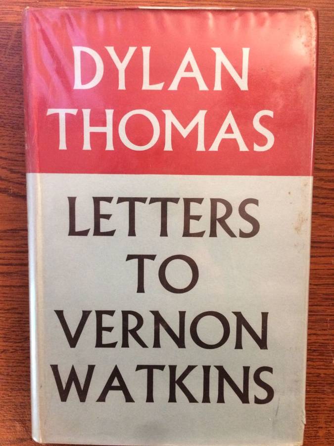 Letters to Vernon Watkins - Dylan Thomas (1957 1st Edition)