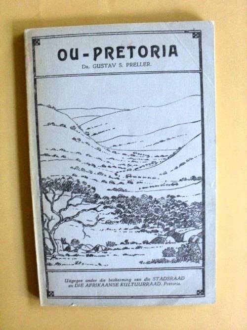 Old Pretoria/Ou Pretoria, Dr. Gustav S. Preller