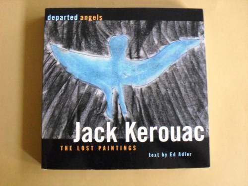 Departed Angels, Jack Kerouac - The Lost Paintings, Ed Adler