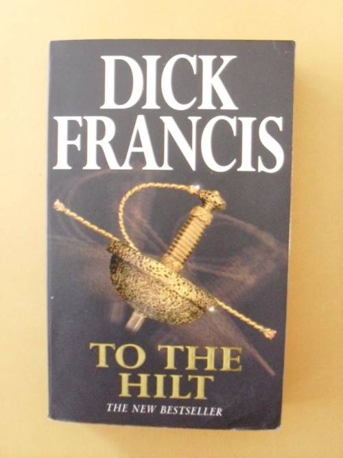 To The Hilt, Dick Francis