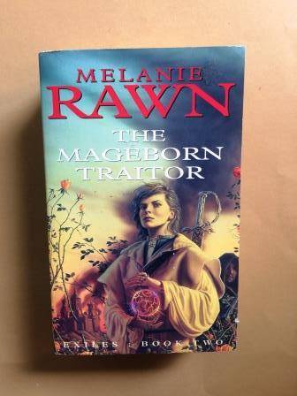 The Mageborn Traitor, Exiles: Book 2, Melanie Rawn