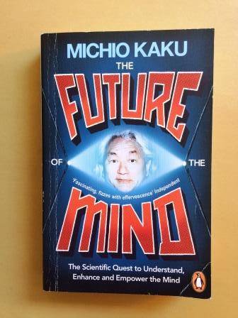 The Future of the Mind, Michio Kaku