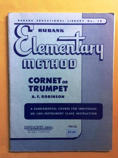 Rubank Elementary Method, Cornet or Trumpet, A.F. Robinson