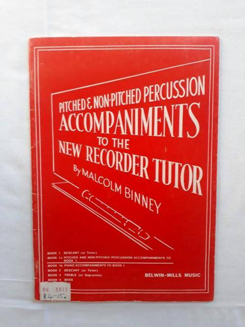 Pitched and Non-Pitched Percussion Accompaniments to the New Recorder Tutor, Binney