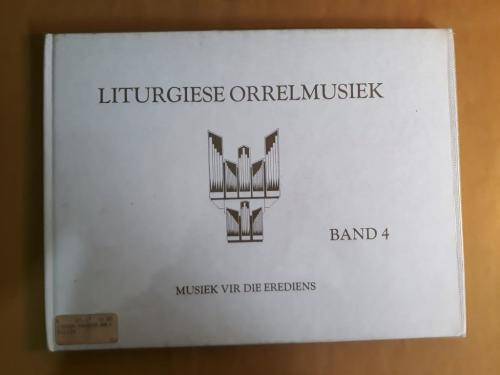 Liturgiese Orrelmusiek, Band 4, Musiek vir die Erediens