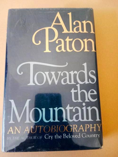 Towards the Mountain, Alan Paton [first edition]