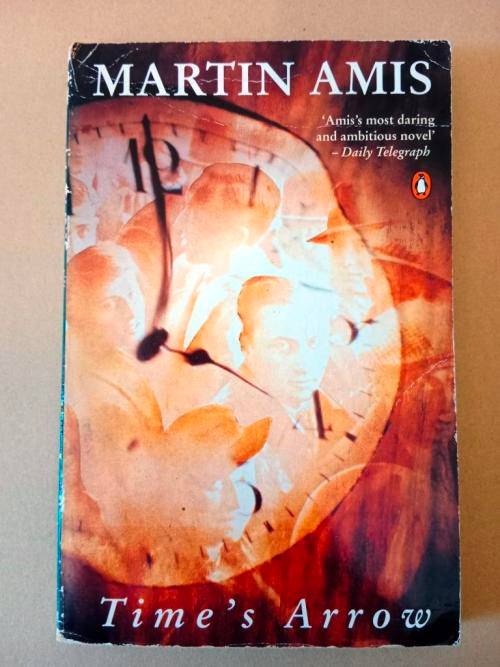 Time`s Arrow, Martin Amis