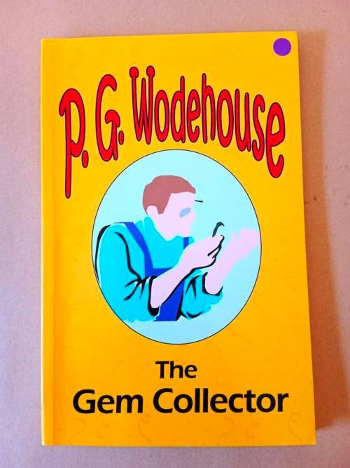 The Gem Collecter, P.G. Wodehouse