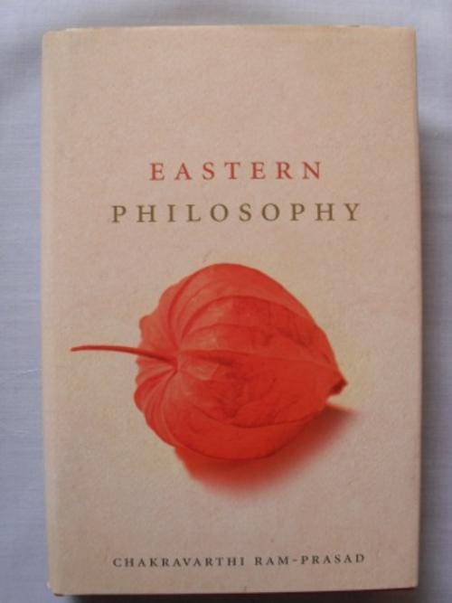 Eastern Philosophy, Chakravati Ram-Prasad [MOVING SALE , REDUCED  TO CLEAR!!]