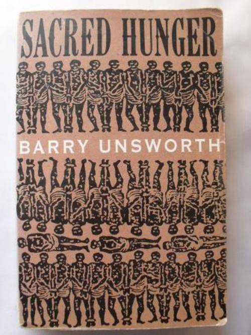 Sacred Hunger, Barry Unsworth