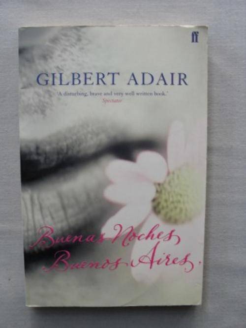 Buenas Noches Buenos Aires, Gilbert Adair [MOVING SALE , REDUCED  TO CLEAR!!]
