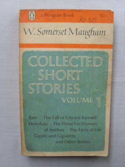 Collected Short Stories Volume 1, W. Somerset Maugham