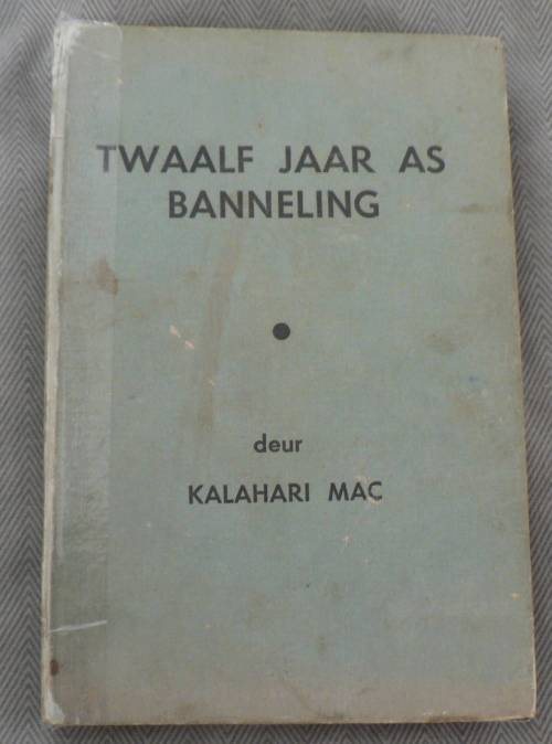 Twaalf jaar as 'n banneling deur Kalahari Mac