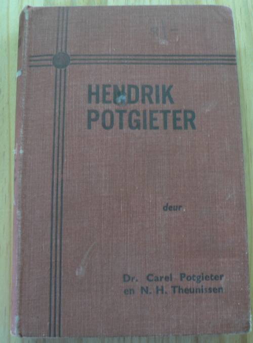 Hendrik Potgieter deur Carel Potgieter & N.H. Theunissen(Voortrekkers)