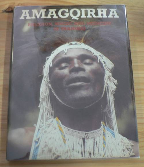 Amagqirha, religion, magic and medicine in Transkei by Joan Broster & H. Bourn