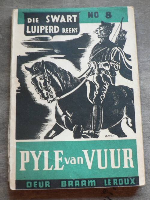 Die Swart Luiperd-reeks: no 8: Pyle van vuur deur Braam le Roux