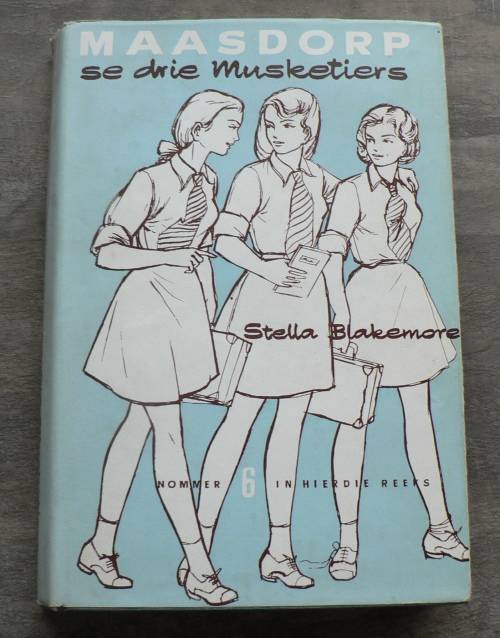Maasdorp se drie musketiers deur Stella Blakemore(Maasdorp)
