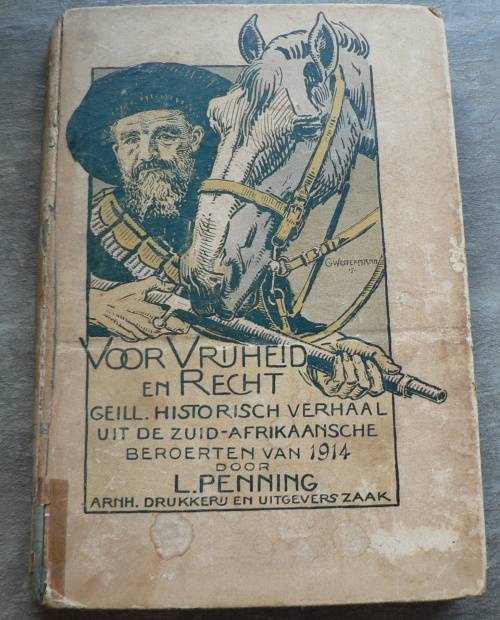 Voor vrijheid en recht deur L. Penning(skaars)(oor die 1914 rebellie)
