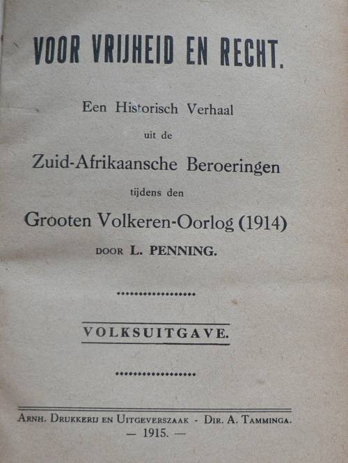 Voor vrijheid en recht deur L. Penning(skaars)(oor die 1914 rebellie)