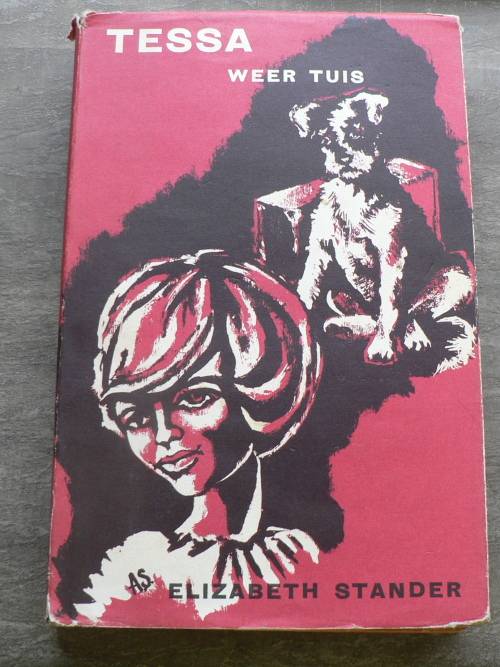 Tessa weer tuis deur Elizabeth Stander(Tessa reeks vir dogters)