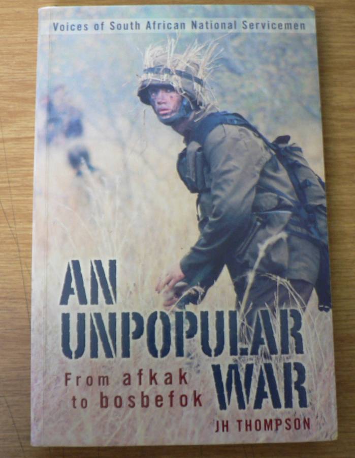 An Unpopular War by J.H. Thompson(diensplig ervarings)