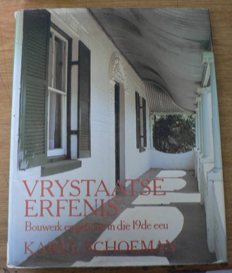 Vrystaatse Erfenis, bouwerk en geboue in die 19de eeu deur Karel Schoeman
