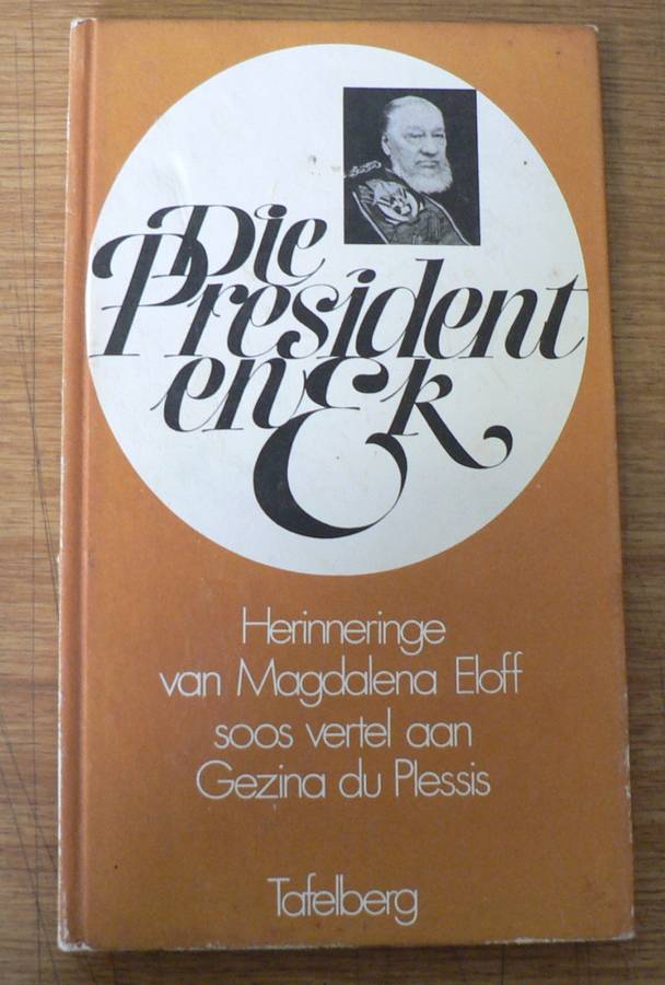 Die President en ek deur Magdalena Eloff soos vertel aan Gezina du Plessis