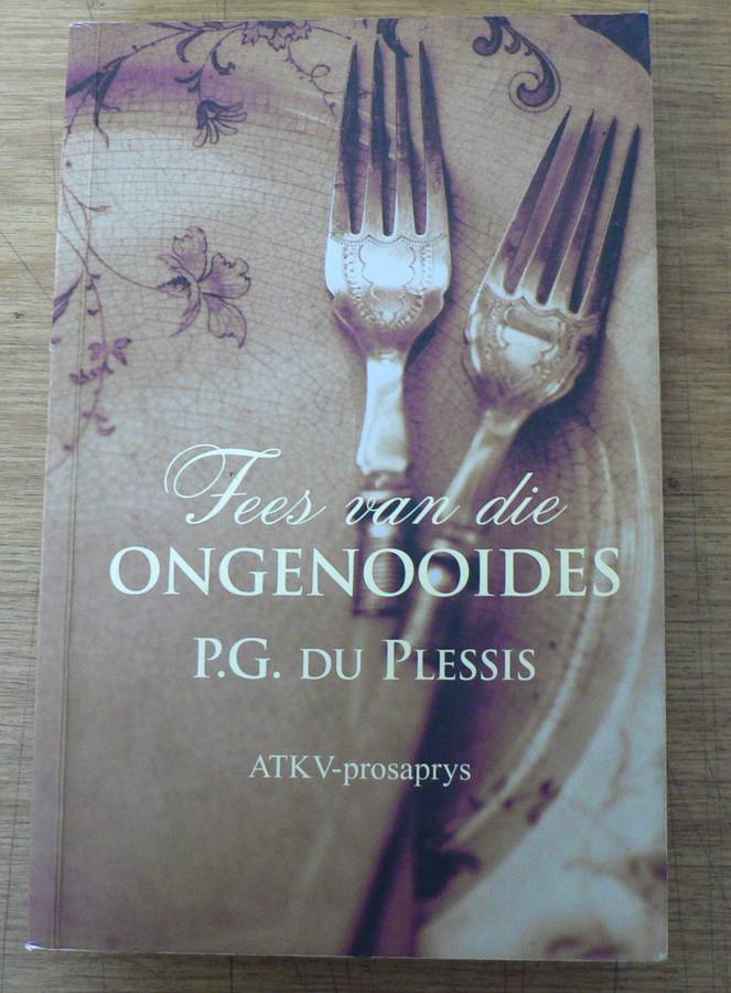 Fees van die ongenooides deur P.G. du Plessis