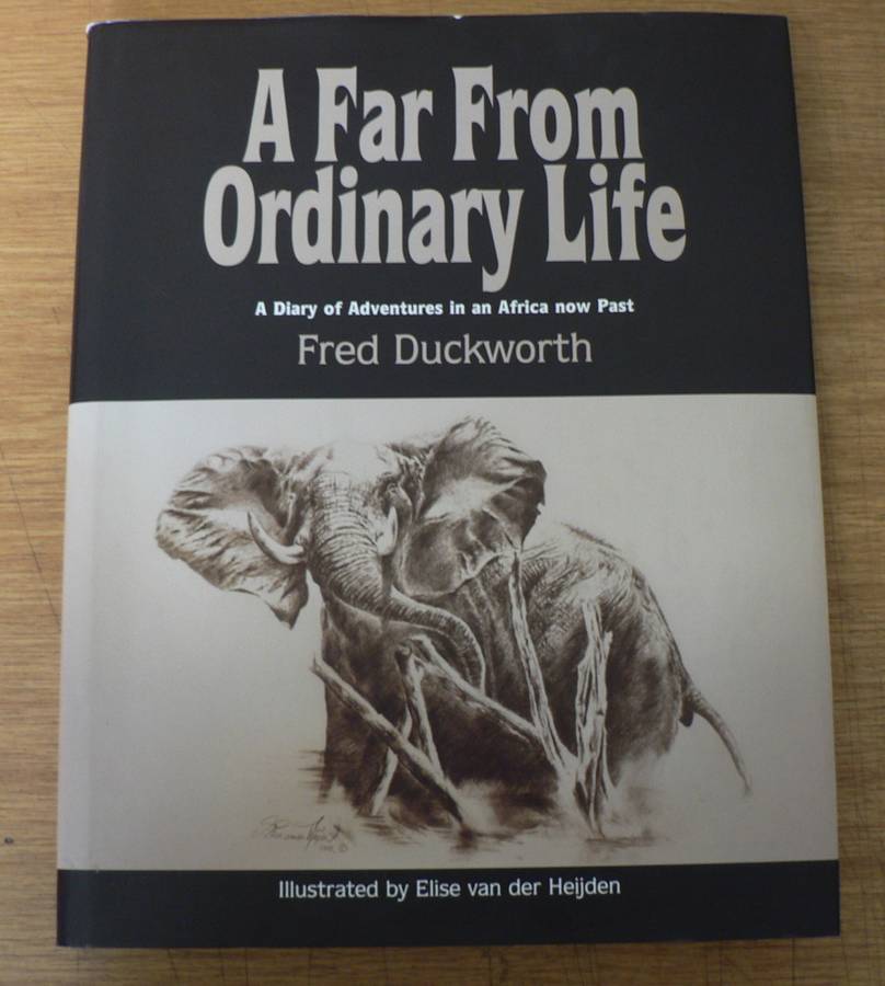 A Far from Ordinary Life by Fred Duckworth (African hunting)