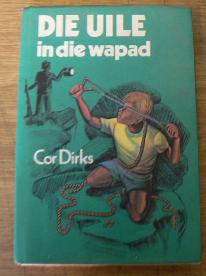Die Uile in die wapad deur Cor Dirks(Uile-reeks)