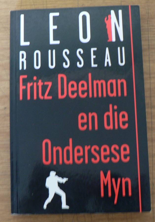 Fritz Deelman en die Ondersese Myn deur Leon Rousseau(slapband)