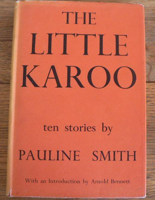 The Little Karoo by Pauline Smith(Kleinkaroo anecdotal stories)(R15-00 low start)
