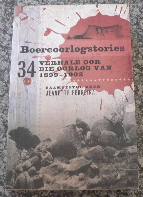 34 Boereoorlogstories, saamgestel deur Jeanette Ferreira.