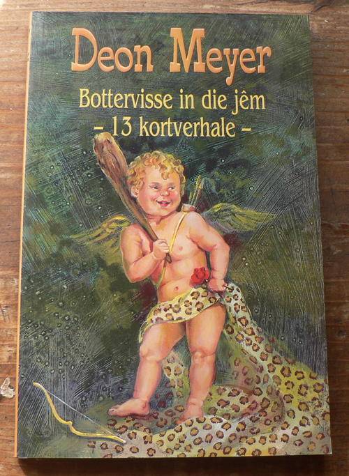 Bottervisse in die jem deur Deon Meyer