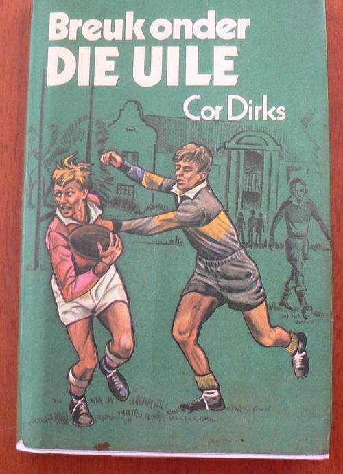 Breuk onder die Uile deur Cor Dirks