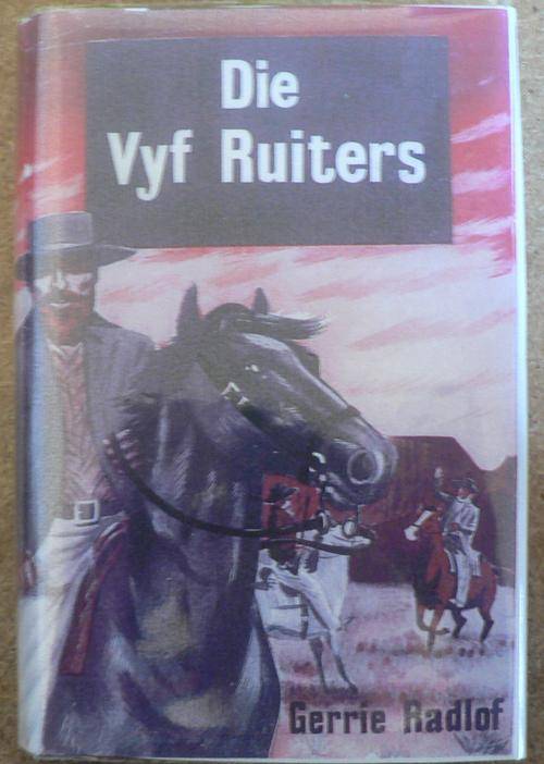 Die Vyf Ruiters deur Gerrie Radlof.