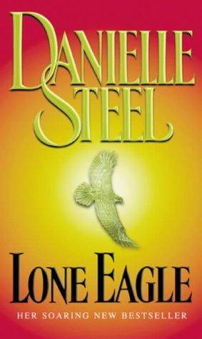 Lone Eagle, by Danielle Steel