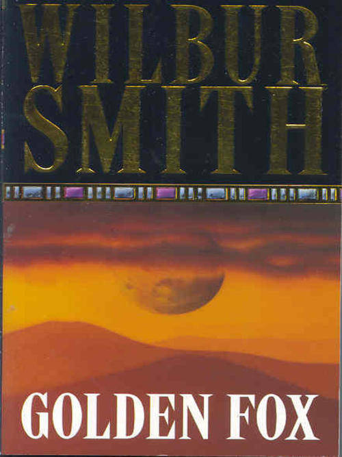 Golden Fox, by Wilbur Smith