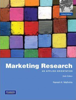 Marketing Research : An Applied Orientation: Global Edition, 6th edition