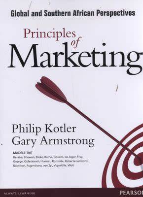 Principles Of Marketing - Global And Southern African Perspectives