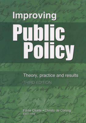 Improving public policy Theory, practice and results (3rd ed)