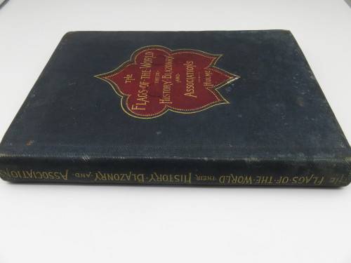 1899 Signed `The Flags of the World - Their History, Blazonry and Associations` by Hulme | Fun R1