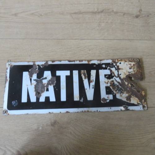 Antique SA Apartheid NATIVES enamel sign - origin Krugersdorp