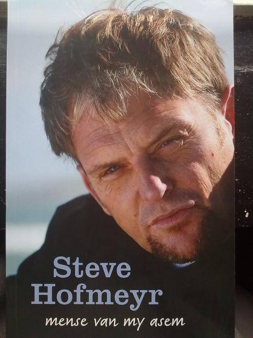 STEVE HOFMEYR MENSE VAN MY ASEM