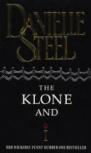 The Klone and I - Danielle Steel
